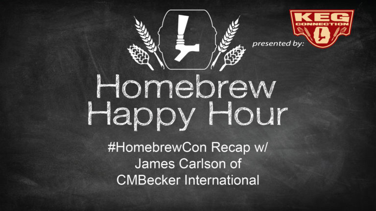 #HomebrewCon2017 Recap Show w/ James Carlson of CMBecker International – HHH EP. 44